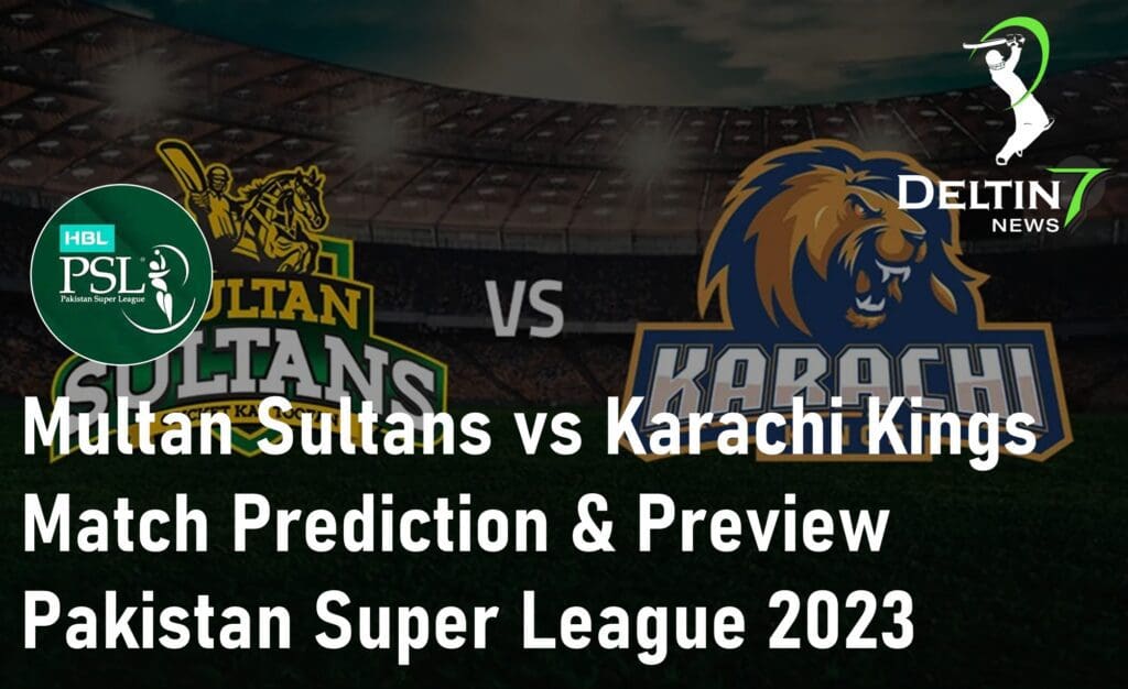 Multan Sultans Vs Karachi Kings Match Prediction Psl