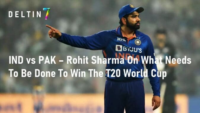 IND vs PAK – Rohit Sharma On What Needs To Be Done To Win The T20 World Cup
