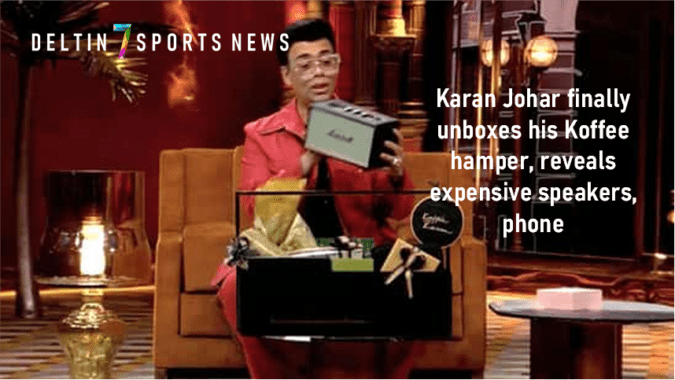Karan Johar finally unboxes his Koffee hamper, reveals expensive speakers, phone Karan Johar finally unboxes his Koffee hamper, reveals expensive speakers, phone