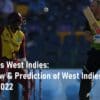 Australia vs West Indies The Preview & Prediction of West Indies Tour of Australia 2022