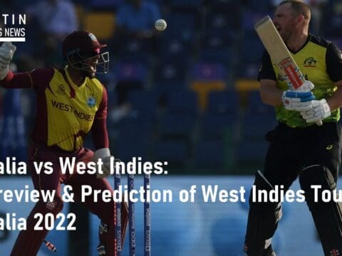 Australia vs West Indies: The Preview & Prediction of West Indies Tour of Australia 2022 Australia vs West Indies The Preview & Prediction of West Indies Tour of Australia 2022