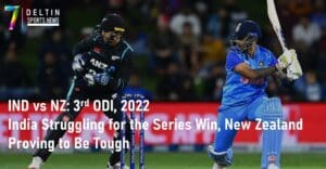 IND vs NZ 3rd ODI, 2022 India Struggling for the Series Win New Zealand Proving to Be Tough