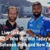 Cricket Live Stream T20I IND vs NZ india