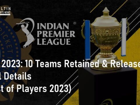 IPL 2023 10 Teams Retained and Released Full Details