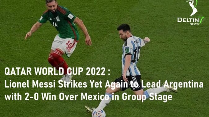 Lionel Messi Lead Argentina vs Mexico 2-0 in Group Stage