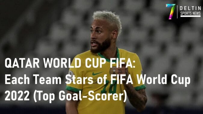 QATAR WORLD CUP FIFA: Each Team Stars of FIFA World Cup 2022 (Top Goalscorer & Best Young Player)