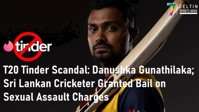 T20 Tinder Scandal: Danushka Gunathilaka; Sri Lankan Cricketer Granted Bail on Sexual Assault Charges T20 Tinder Scandal Danushka Gunathilaka