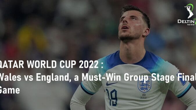 Wales vs England Qatar World Cup 2022