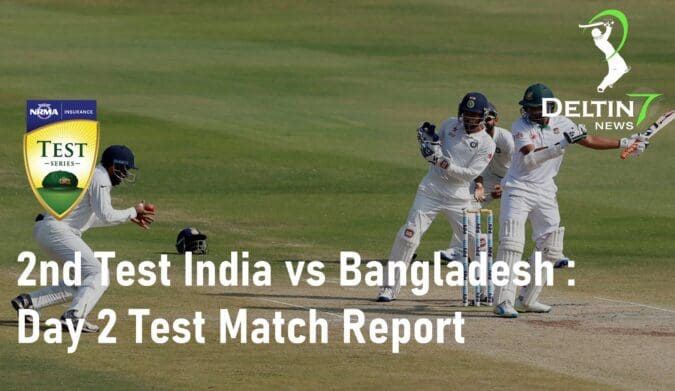 2nd Test India vs Bangladesh Day 2 Test Match