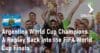 Argentina World Cup Champions FIFA World Cup Finals