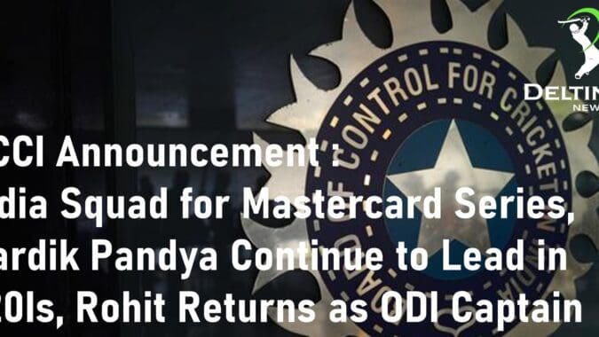 BCCI Announcement India Squad for Mastercard Series, Hardik Pandya Rohit Sharma