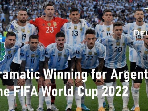Dramatic Winning for Argentina at the FIFA World Cup 2022