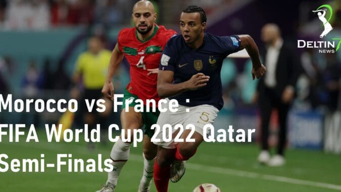 Morocco vs France FIFA World Cup 2022 Semi-finals