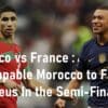 Morocco vs France Les Bleus Semi-Finals