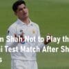 Naseem Shah Shoulder Injuries Karachi Test Match