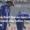 ODI series Rohit Sharma injury Deepak Chahar