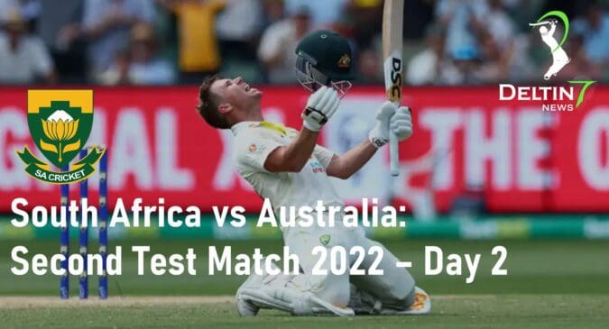 South Africa vs Australia: Second Test Match 2022 – Day 2 South Africa vs Australia Second Test Match