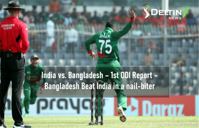 IND vs BAN – 1st ODI Report – Bangladesh Beat India in a nail-biter IND vs BAN 1st ODI Bangladesh India