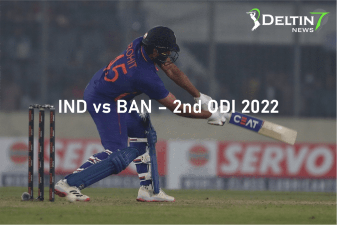 IND vs BAN – 2nd ODI 2022 IND vs BAN – 2nd ODI 2022