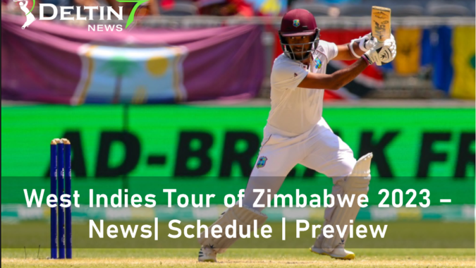 WI vs ZIM- West Indies Tour of Zimbabwe 2023 – News| Schedule | Preview