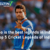 Who is the best legends in India? Top 5 Cricket Legends of India