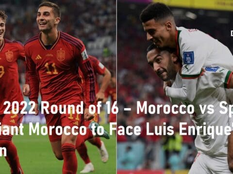 FIFA 2022 Round of 16 – Morocco vs Spain: Brilliant Morocco to Face Luis Enrique’s Spain morocco vs spain round of 16