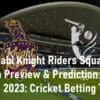 Abu Dhabi Knight Riders ILT20 2023 Cricket Betting