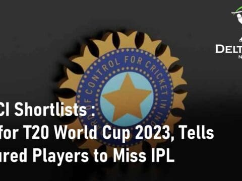 BCCI Shortlists T20 World Cup 2023 IPL