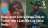Babar Azam Chat & Videos Leak on Twitter