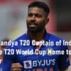 Hardik Pandya T20 Captain of India Goal Bring the T20 World Cup