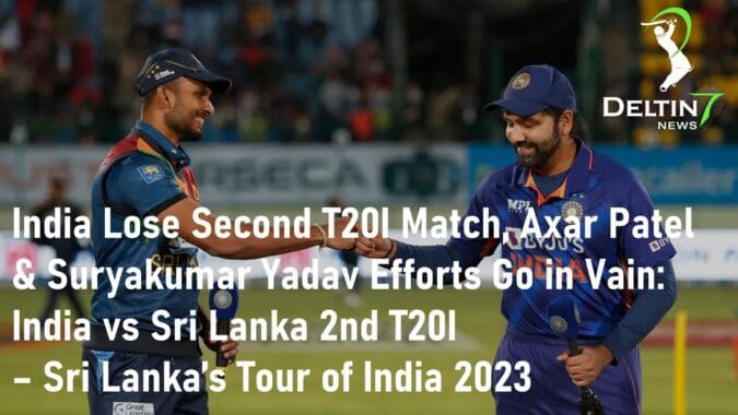 India vs Sri Lanka Axar Patel & Suryakumar Yadav Efforts Go in Vain T20I 2023