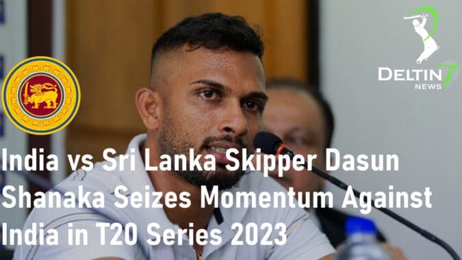 India vs Sri Lanka Skipper Dasun Shanaka T20 Series 2023