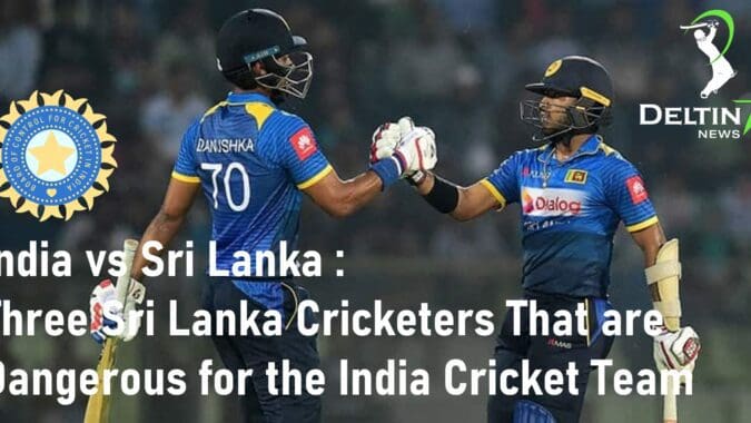 India vs Sri Lanka Sri Lanka Cricket Dangerous India Cricket
