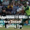 Pakistan Predicted 11 1st ODI PAK vs NZ Betting Tips