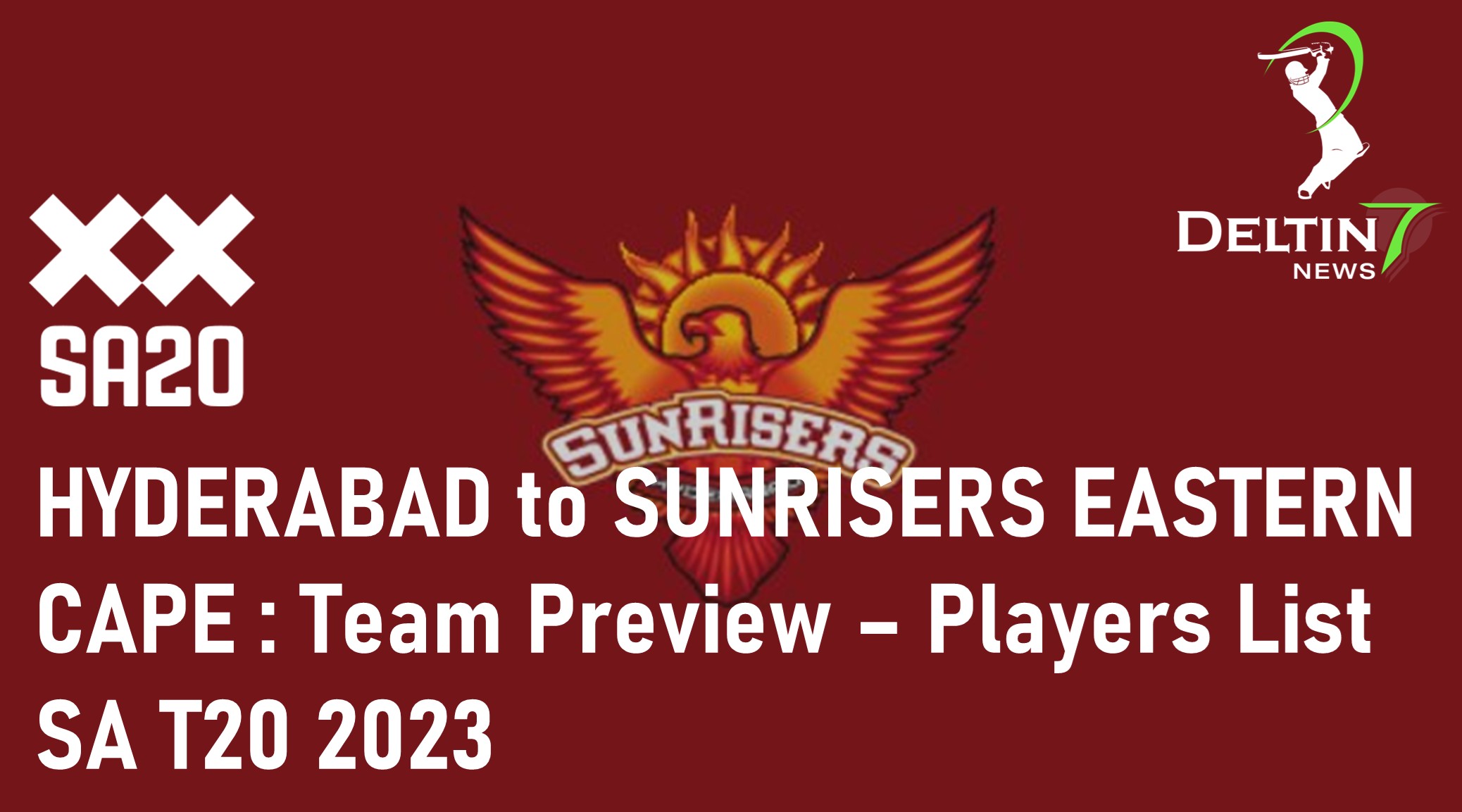 SUNRISERS HYDERABAD to SUNRISERS EASTERN CAPE SA T20