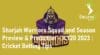 Sharjah Warriors Squad and Season Preview & Prediction ILT20 2023
