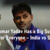 Surya Kumar Yadav India vs Sir Lanka T20 2023