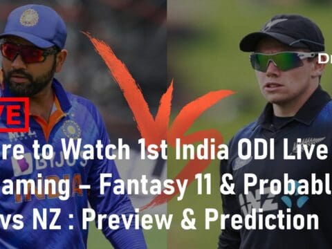 Where to Watch 1st India ODI Live Streaming Fantasy 11 & Probable 11 IND vs NZ