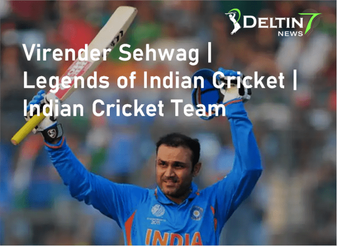 Virender Sehwag | Legends of Indian Cricket | Indian Cricket Team