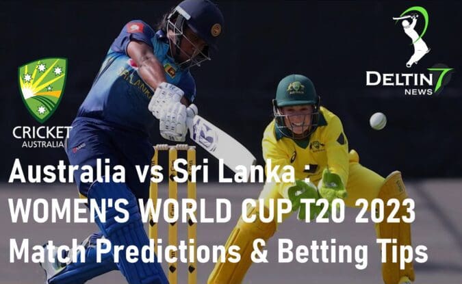 Australia vs Sri Lanka Women's WORLD CUP T20 Predictions and Betting Tips