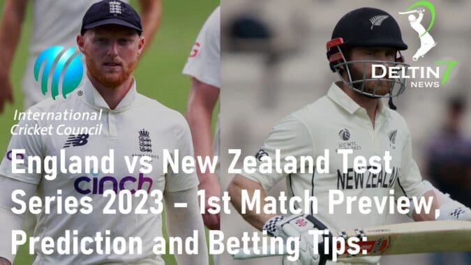 England vs New Zealand Test Series 2023 1st Match Preview Prediction and Betting Tips