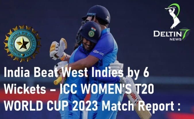 India Beat West Indies by 6 Wickets Women's T20 WORLD CUP Match Report
