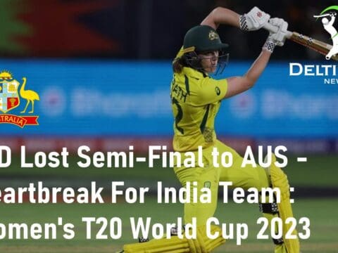 India Lost Semi Final to Australia Women's Cricket T20 World Cup 2023