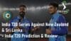 India T20 Series Against New Zealand & Sri Lanka – How Will Team India Perform in Future? | India T20 Prediction and Review: Shubman Gill, The Star India T20 Series Against New Zealand, India T20 Prediction, Shubman Gill