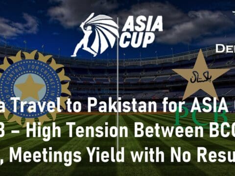 India Travel to Pakistan for ASIA CUP 2023 High Tension Between BCCI and PCB