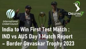 India to Win First Test Match India vs Australia Border Gavaskar Trophy 2023