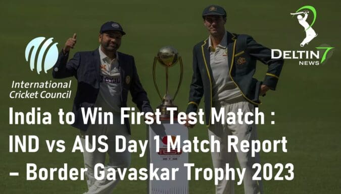 India to Win First Test Match India vs Australia Border Gavaskar Trophy 2023