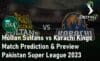 Multan Sultans vs Karachi Kings Match Prediction Pakistan Super League 2023