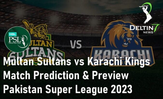 Multan Sultans vs Karachi Kings Match Prediction Pakistan Super League 2023