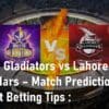 PSL Quetta Gladiators vs Lahore Qalandars Match Prediction Cricket Betting Tips